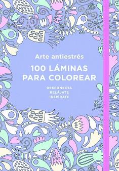 ARTE ANTIESTRÉS: 100 LÁMINAS PARA COLOREAR | 9788401018183 | VARIOS AUTORES | Llibreria L'Illa - Llibreria Online de Mollet - Comprar llibres online