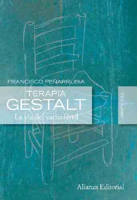 TERAPIA GESTALT LA VIA DEL VACIO FACIL | 9788420684178 | PEÑARRUBIA, FRANCISCO | Llibreria L'Illa - Llibreria Online de Mollet - Comprar llibres online