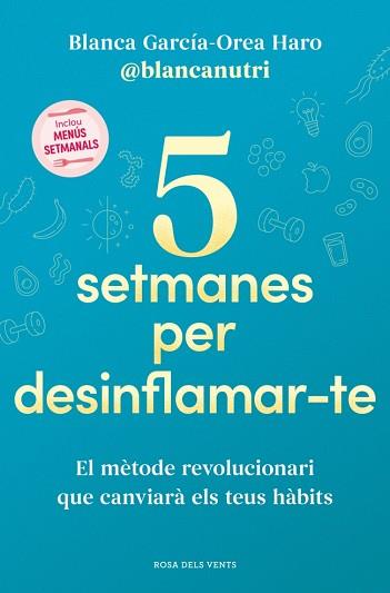 5 SETMANES PER DESINFLAMAR-TE | 9788419756701 | GARCÍA-OREA HARO, BLANCA | Llibreria L'Illa - Llibreria Online de Mollet - Comprar llibres online