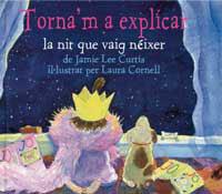 TORNA'M A EXPLICAR LA NIT QUE VAIG NEIXER | 9788484881131 | LEE CURTIS, JAMIE / CORNELL, LAURA