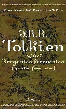 JRR TOLKIEN PREGUNTAS FRECUENTES | 9788445075142 | CASTAGNO, PAOLA / JESUS PEDRAZO / JUAN M. VILLA | Llibreria L'Illa - Llibreria Online de Mollet - Comprar llibres online