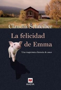 FELICIDAD DE EMMA, LA | 9788496231771 | SCHREIBER, CLAUDIA | Llibreria L'Illa - Llibreria Online de Mollet - Comprar llibres online