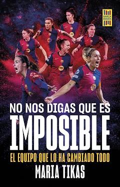 NO NOS DIGAS QUE ES IMPOSIBLE | 9788448042684 | TIKAS, MARIA | Llibreria L'Illa - Llibreria Online de Mollet - Comprar llibres online