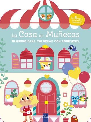 MI MUNDO PARA COLOREAR CON ADHESIVOS. LA CASA DE MUÑECAS | 9788408296874 | YOYO | Llibreria L'Illa - Llibreria Online de Mollet - Comprar llibres online