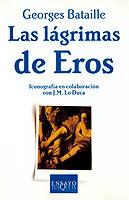 LAGRIMAS DE EROS, LAS | 9788483105245 | BATAILLE, GEORGES | Llibreria L'Illa - Llibreria Online de Mollet - Comprar llibres online