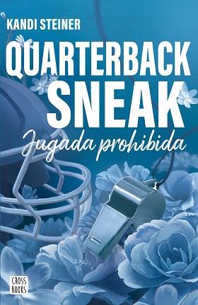 QUARTERBACK SNEAK (RIVALES) | 9788408312987 | STEINER, KANDI | Llibreria L'Illa - Llibreria Online de Mollet - Comprar llibres online