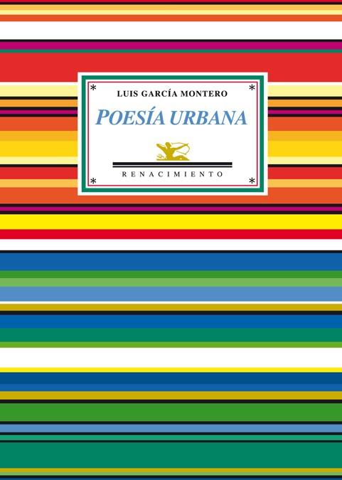 POESÍA URBANA 4ª ED | 9788484726036 | GARCIA MONTERO, LUIS | Llibreria L'Illa - Llibreria Online de Mollet - Comprar llibres online