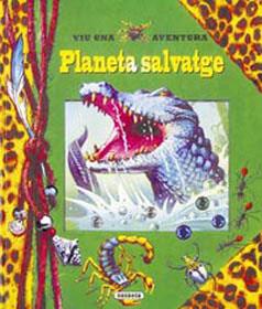 PLANETA SALVATGE (VIU UNA AVENTURA) | 9788430566044 | SUSAETA, EQUIPO | Llibreria L'Illa - Llibreria Online de Mollet - Comprar llibres online
