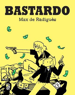 BASTARDO | 9788417294427 | DE RADIGUÈS, MAX | Llibreria L'Illa - Llibreria Online de Mollet - Comprar llibres online