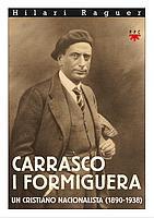 CARRASCO I FORMIGUERA (UN CRISTIANO NACIONALISTA (1890-1938) | 9788428817431 | RAGUER, HILARI