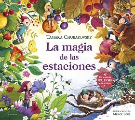 MAGIA DE LAS ESTACIONES, LA | 9788419522290 | CHUBAROVSKY, TAMARA | Llibreria L'Illa - Llibreria Online de Mollet - Comprar llibres online