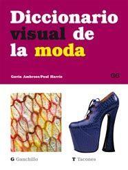 DICCIONARIO VISUAL DE LA MODA | 9788425222191 | AMBROSE, GAVIN (1973- ) | Llibreria L'Illa - Llibreria Online de Mollet - Comprar llibres online