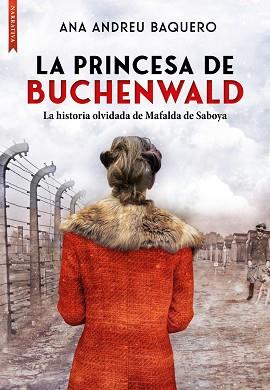 PRINCESA DE BUCHENWALD, LA | 9788417626976 | ANDREU BAQUERO, ANA MARÍA | Llibreria L'Illa - Llibreria Online de Mollet - Comprar llibres online