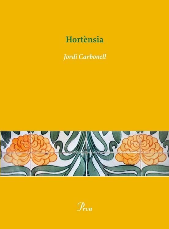HORTENSIA | 9788484379546 | CARBONELL,JORDI