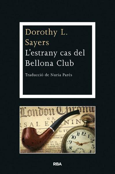 ESTRANY CAS DEL BELLONA CLUB, L' | 9788482647463 | SAYERS , DOROTHY L. | Llibreria L'Illa - Llibreria Online de Mollet - Comprar llibres online