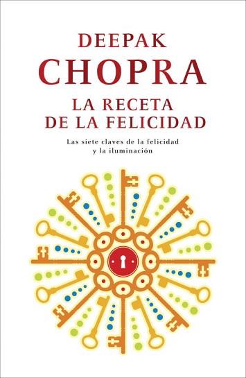 RECETA DE LA FELICIDAD, LA | 9788425346439 | CHOPRA, DEEPAK | Llibreria L'Illa - Llibreria Online de Mollet - Comprar llibres online