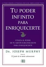 TU PODER INFINITO PARA ENRIQUECERTE | 9788496111905 | MURPHY, JOSEPH | Llibreria L'Illa - Llibreria Online de Mollet - Comprar llibres online