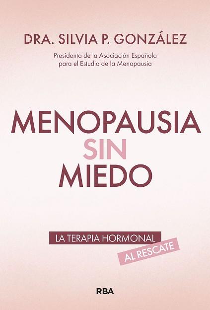 MENOPAUSIA SIN MIEDO | 9788411326476 | GONZÁLEZ, SILVIA P. | Llibreria L'Illa - Llibreria Online de Mollet - Comprar llibres online