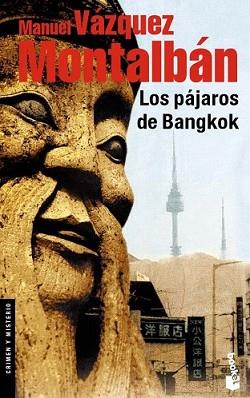 PAJAROS DE BANGKOK, LOS | 9788408083894 | VÁZQUEZ MONTALBÁN, MANUEL