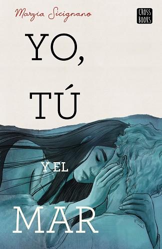 YO TÚ Y EL MAR | 9788408224204 | SICIGNANO, MARZIA
