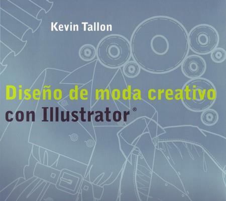 DISEÑO DE MODA CREATIVO CON ILLUSTRATOR | 9788495376930 | TALLON, KEVIN