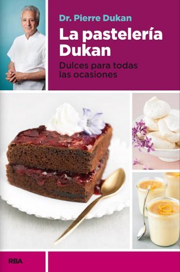 PASTELERÍA DUKAN, LA | 9788490065358 | DUKAN, PIERRE | Llibreria L'Illa - Llibreria Online de Mollet - Comprar llibres online