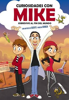 SOBREVIVE AL FIN DEL MUNDO CON UN POCO DE SUERTE Y MUCHA CIENCIA (CURIOSIDADES C | 9788417773748 | CURIOSIDADES CON MIKE, | Llibreria L'Illa - Llibreria Online de Mollet - Comprar llibres online