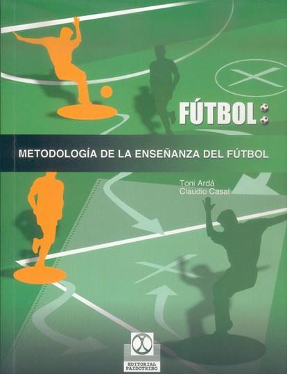 FUTBOL: METODOLOGIA DE LA ENSEÑANZA DEL FUTBOL | 9788480196987 | ARDA, TONI | Llibreria L'Illa - Llibreria Online de Mollet - Comprar llibres online