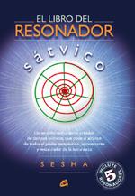 LIBRO DEL RESONADOR SATVICO, EL | 9788484451464 | SESHA (1960- )