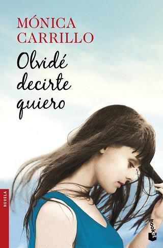 OLVIDÉ DECIRTE QUIERO | 9788408170471 | CARRILLO, MONICA