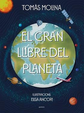 GRAN LLIBRE DEL PLANETA, EL | 9788418798382 | MOLINA, TOMÀS/ANCORI, ELISA | Llibreria L'Illa - Llibreria Online de Mollet - Comprar llibres online