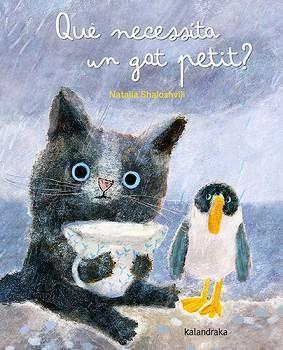 QUÈ NECESSITA UN GAT PETIT? | 9788413433837 | SHALOSHVILI, NATALIA | Llibreria L'Illa - Llibreria Online de Mollet - Comprar llibres online