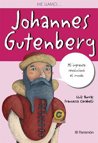 ME LLAMO JOHANNES GUTENBERG | 9788434236530 | BORRÀS, LLUIS | Llibreria L'Illa - Llibreria Online de Mollet - Comprar llibres online
