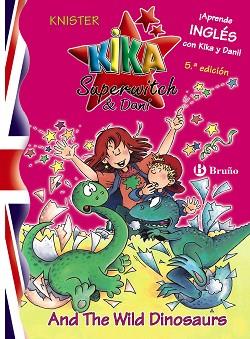 KIKA SUPERWITCH AND DANI AND THE WILD DINOSAURUS | 9788421695630 | KNISTER | Llibreria L'Illa - Llibreria Online de Mollet - Comprar llibres online