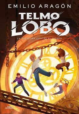 TELMO LOBO 3 - LA AVENTURA CONTRA EL TIEMPO | 9791387741259 | ARAGÓN, EMILIO | Llibreria L'Illa - Llibreria Online de Mollet - Comprar llibres online