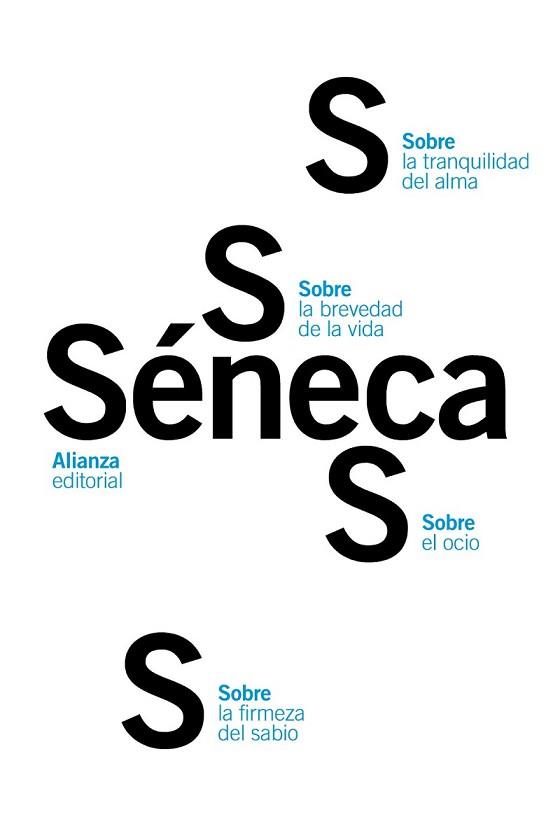 SOBRE LA FIRMEZA DEL SABIO / SOBRE EL OCIO / SOBRE LA TRANQUILIDAD DEL ALMA / SO | 9788420688473 | SÉNECA