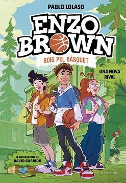 ENZO BROWN: BOIG PEL BÀSQUET 4 - UNA NOVA RIVAL | 9791387695637 | LOLASO, PABLO | Llibreria L'Illa - Llibreria Online de Mollet - Comprar llibres online