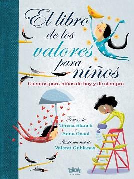 LIBRO DE LOS VALORES PARA NIÑOS, EL | 9788416712243 | BLANCH, TERESA/GASOL, ANNA | Llibreria L'Illa - Llibreria Online de Mollet - Comprar llibres online