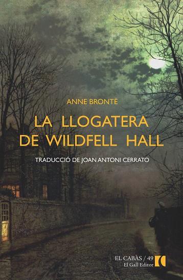 LLOGATERA DE WILDFELL HALL, LA | 9788492574964 | BRONTE, ANNE | Llibreria L'Illa - Llibreria Online de Mollet - Comprar llibres online