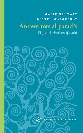 ANIREM TOTS AL PARADÍS | 9788492416783 | BALMARY, MARIE/MARGUERAT, DANIEL