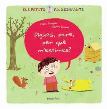 DIGUES PARE PER QUE M´ESTIMES? | 9788499321226 | BRENIFIER, OSCAR