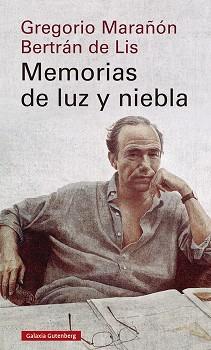 MEMORIAS DE LUZ Y NIEBLA | 9788418218569 | MARAÑÓN, GREGORIO | Llibreria L'Illa - Llibreria Online de Mollet - Comprar llibres online