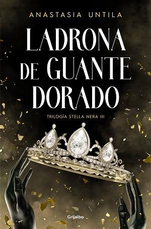 LADRONA DE GUANTE DORADO, LA | 9788425365867 | UNTILA, ANASTASIA | Llibreria L'Illa - Llibreria Online de Mollet - Comprar llibres online