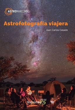 ASTROFOTOGRAFÍA VIAJERA | 9788426728586 | CASADO, JUAN CARLOS | Llibreria L'Illa - Llibreria Online de Mollet - Comprar llibres online