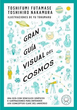 GRAN GUÍA VISUAL DEL COSMOS. NUEVA VERSIÓN EXTENDIDA Y ACTUALIZADA. | 9791388154683 | FUTAMASE, TOSHIFUMI/NAKAMARU, TOSHIMIRO | Llibreria L'Illa - Llibreria Online de Mollet - Comprar llibres online