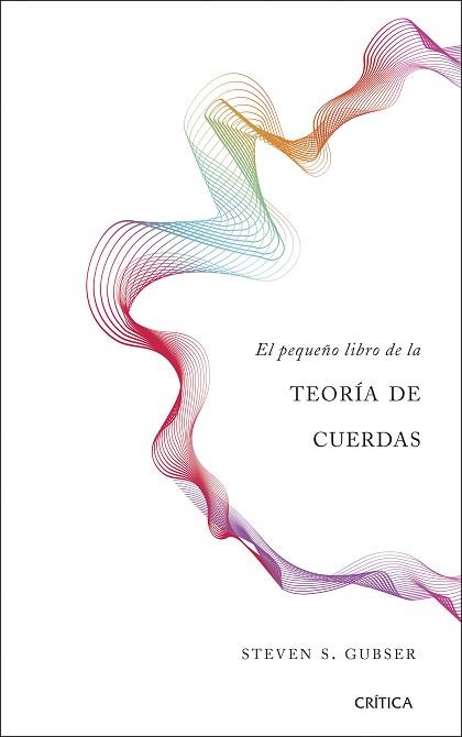 PEQUEÑO LIBRO DE LA TEORÍA DE CUERDAS | 9788491990680 | GUBSER, STEVEN S.