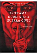 TRAMA OCULTA DE LA GUERRA CIVIL | 9788484327332 | HEIBERG, MORTEN/ ROS AGUDO, MANUEL