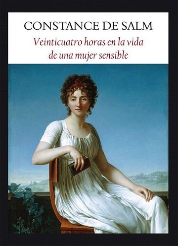 VEINTICUATRO HORAS EN LA VIDA DE UNA MUJER SENSIBLE | 9788496601703 | SALM, CONSTANCE DE | Llibreria L'Illa - Llibreria Online de Mollet - Comprar llibres online
