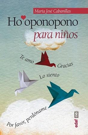 HO'OPONOPONO PARA NIÑOS | 9788441433878 | CABANILLAS, MARÍA JOSÉ | Llibreria L'Illa - Llibreria Online de Mollet - Comprar llibres online