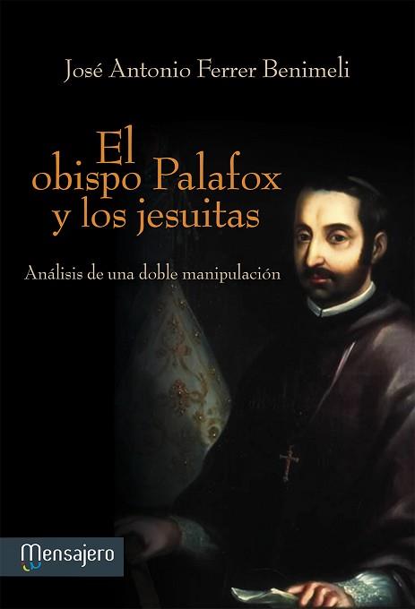 OBISPO PALAFOX Y LOS JESUITAS, EL | 9788427135628 | FERRER BENIMELI, JOSÉ ANTONIO | Llibreria L'Illa - Llibreria Online de Mollet - Comprar llibres online